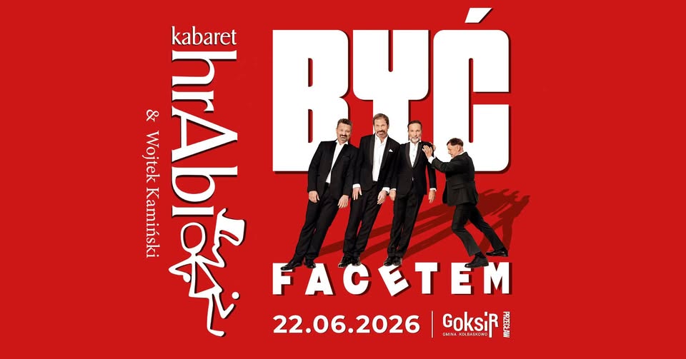 Kabaret hrAbi & Wojtek Kamiński &ndash; Być facetem