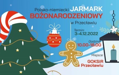 Zdjęcie do Polsko-niemiecki Jarmark Bożonarodzeniowy w Przecławiu 2022/ Polnisch-deutscher Weihnachtsmarkt in Przeclaw 2022