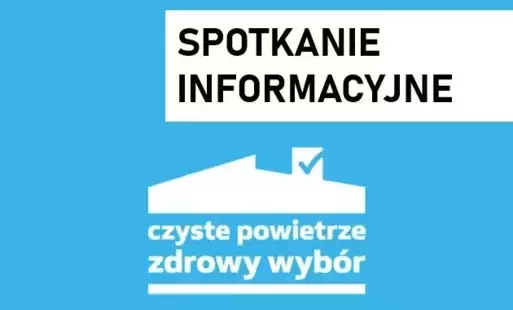 spotkanie informacyjne - program czyste powietrze