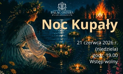 Noc Kupały w Pałacu w Ostoi!