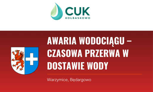 AWARIA WODOCIĄGU – CZASOWA PRZERWA W DOSTAWIE WODY - Warzymice, Będargowo
